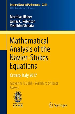 mathematical analysis of the navier stokes equations cetraro italy 2017 1st edition matthias hieber ,james c.