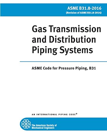 gas transmission and distribution piping systems asme code for pressure piping b31 1st edition the american