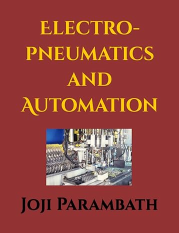 electro pneumatics and automation 1st edition joji parambath 979-8652544386