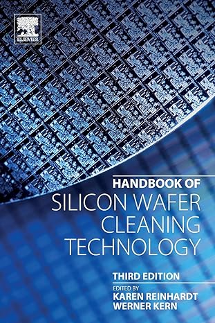 handbook of silicon wafer cleaning technology 3rd edition karen reinhardt ,werner kern 0323510841