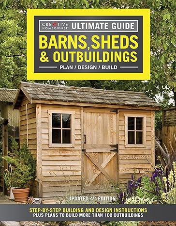 creative ultimate guide barns sheds and outbuildings plan design build step by step building and design