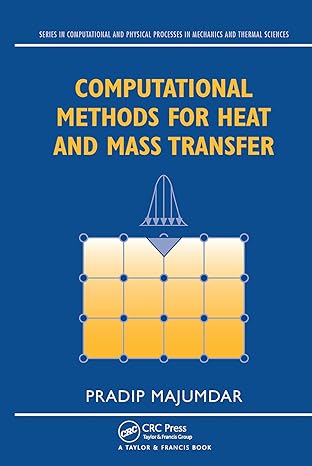 computational methods for heat and mass transfer 1st edition pradip majumdar 0367454041