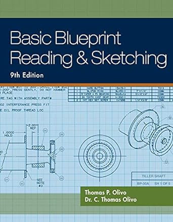basic blueprint reading and sketching 9th edition thomas p. olivo ,c. thomas olivo 1435483782, 978-1435483781