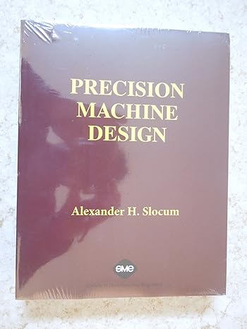 precision machine design 1st edition alexander h. slocum 0872634922, 978-0872634923