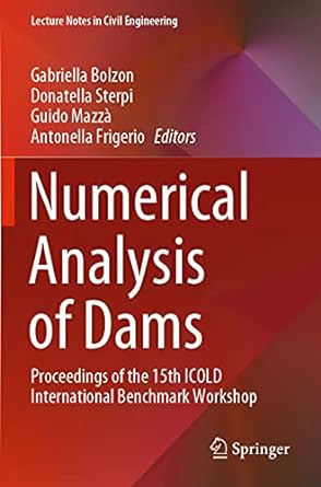 numerical analysis of dams proceedings of the 15th icold international benchmark workshop 1st edition