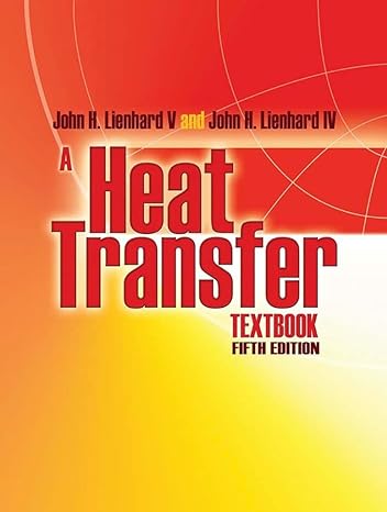a heat transfer textbook 5th edition john h lienhard iv ,dr. john h lienhard v 0486837351, 978-0486837352