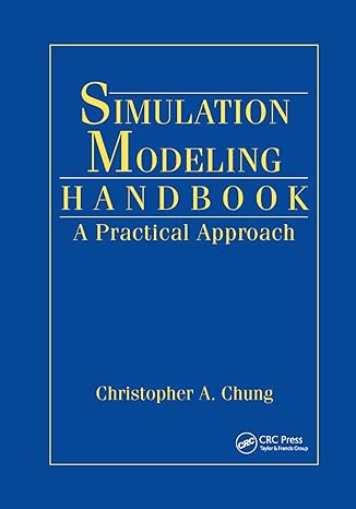 simulation modeling handbook a practical approach 1st edition christopher a. chung 0367395118, 978-0367395117