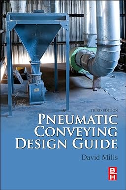 pneumatic conveying design guide 3rd edition david mills dip tech phd ceng mimeche 0081006497, 978-0081006498
