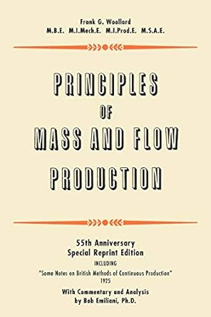 principles of mass and flow production 1st edition frank g woollard ,bob emiliani 097225918x, 978-0972259187