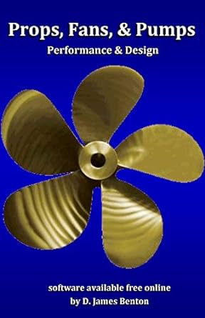 props fans and pumps design and performance 1st edition d. james benton 979-8645391195