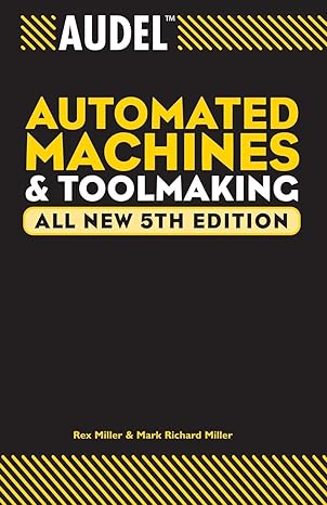 audel automated machines and toolmaking 5th edition rex miller ,mark richard miller 0764555286, 978-0764555282
