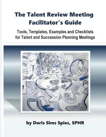 the talent review meeting facilitators guide tools templates examples and checklists for talent and