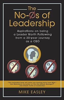 the no os of leadership aspirations on being a leader worth following from a 20 year journey as a ceo 1st