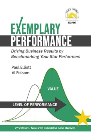 exemplary performance driving business results by benchmarking your star performers 1st edition paul elliott