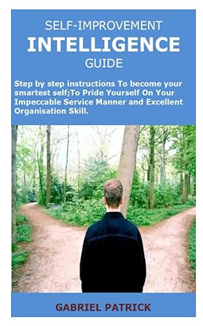 self improvement intelligence guide step by step instructions to become your smartest self to pride yourself