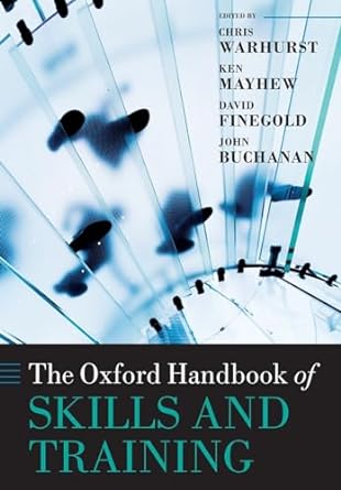 the oxford handbook of skills and training 1st edition buchanan et al 0198828012, 978-0198828013