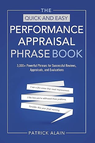 the quick and easy performance appraisal phrase 1st edition patrick alain 1601632673, 978-1601632678