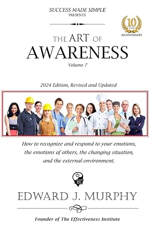 the art of awareness how to recognize and respond to your emotions the emotions of others 1st edition mr.