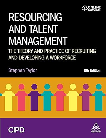 resourcing and talent management the theory and practice of recruiting and developing a workforce 1st edition