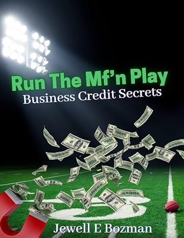 run the mf n play business credit secrets 1st edition jewell bozman 979-8353036470