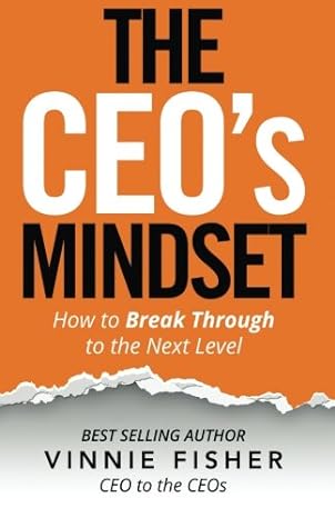 the ceo s mindset 1st edition vinnie fisher 153270609x, 978-1532706097