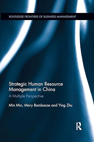 strategic human resource management in china a multiple perspective 1st edition min min ,mary bambacas ,ying