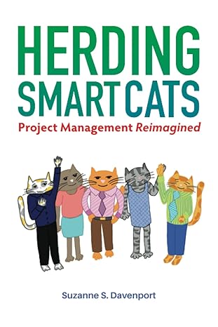 herding smart cats project management reimagined 1st edition suzanne s davenport 1735635405, 978-1735635408