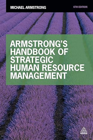 armstrong s handbook of strategic human resource management 6th edition michael armstrong 0749476826,