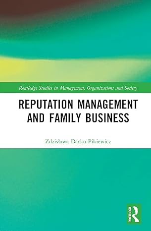 reputation management and family business 1st edition zdzislawa dacko-pikiewicz 1032127791, 978-1032127798