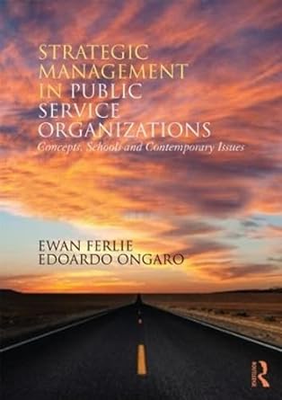 strategic management in public services organizations concepts schools and contemporary issues 1st edition