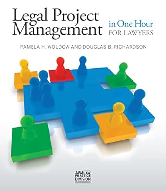 legal project management in one hour for lawyers 1st edition doug richardson ,pam woldow 1627221905,