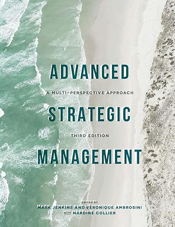 advanced strategic management a multi perspective approach 3rd edition mark jenkins ,veronique ambrosini