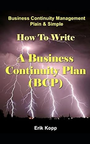 business continuity management plain and simple how to write a business continuity plan 1st edition erik kopp