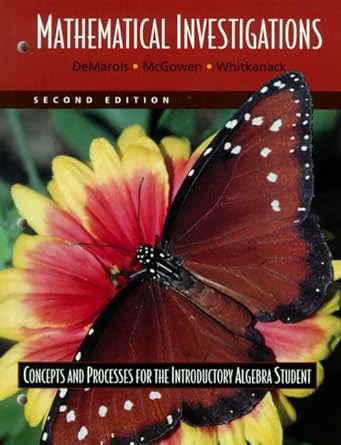 mathematical investigations 2nd edition phil demarois ,mercedes mcgowen ,darlene whitkanack 0321069315,
