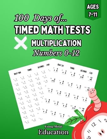 100 days of timed tests multiplication times tables 1-12 1st edition young minds education 979-8856924793
