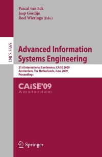 advanced information systems engineering 21st international conference caise 2009 amsterdam the netherlands