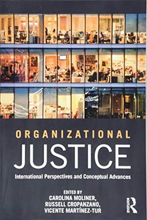 organizational justice international perspectives and conceptual advances 1st edition carolina moliner,