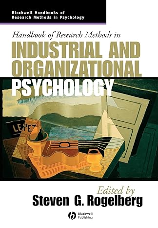 handbook of research methods in industrial and organizational psychology 1st edition steven g rogelberg