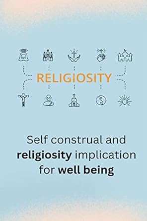 self construal and religiosity implication for well being 1st edition nitin kumar verma 1805247700,