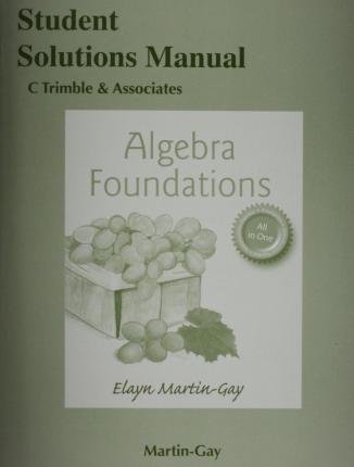 student solutions manual c trimble and associates algebra foundations 1st edition elayn martin gay