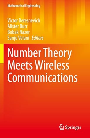 number theory meets wireless communications 1st edition victor beresnevich ,alister burr ,bobak nazer ,sanju