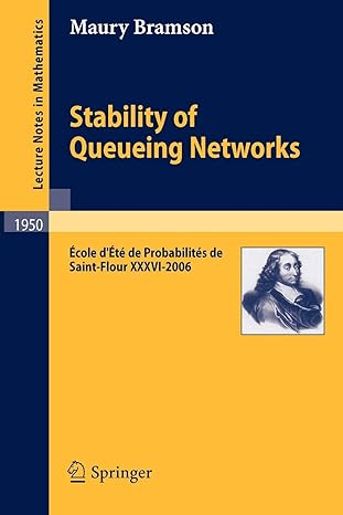 stability of queueing networks cole d t de probabilit s de saint flour xxxvi 2006 2008th edition maury