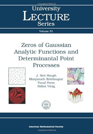 zeros of gaussian analytic functions and determinantal point processes 1st edition j ben hough ,manjunath