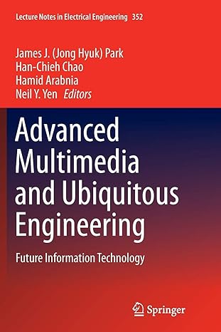 advanced multimedia and ubiquitous engineering future information technology 1st edition james j park ,han