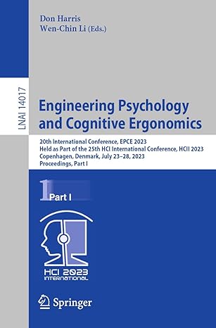 Engineering Psychology And Cognitive Ergonomics 20th International Conference Epce 2023 Held As Part Of The 25th Hci International Conference Hcii 2023 Copenhagen Denmark July 23 28 2023 Proceedings Part 1 Lnai 14017