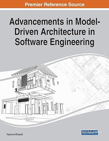 advancements in model driven architecture in software engineering 1st edition yassine rhazali 1799836622,