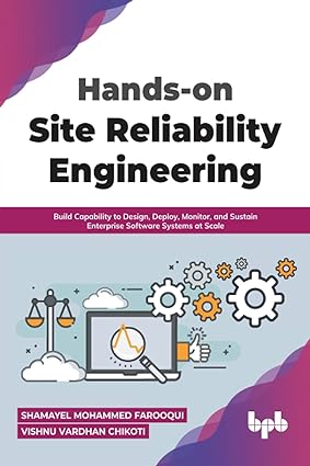 hands on site reliability engineering build capability to design deploy monitor and sustain enterprise