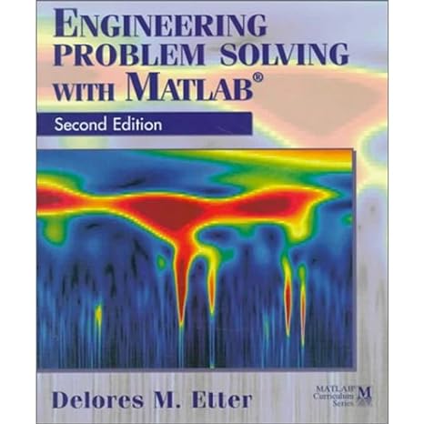 engineering problem solving with matlab 2nd edition delores etter 0133976882, 978-0133976885