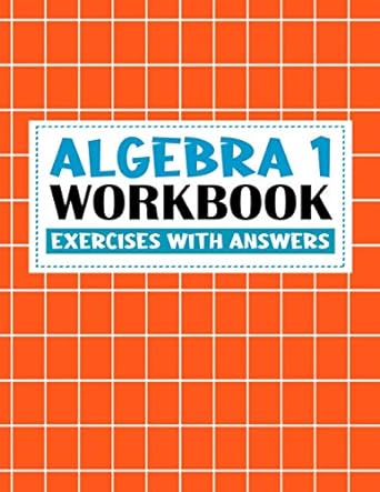 algebra 1 workbook exercises with answers 1st edition amielk algebra book 979-8570297654