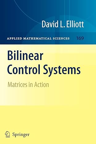 bilinear control systems matrices in action 2009th edition david elliott 9048181690, 978-9048181698